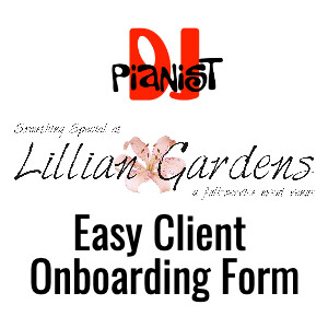 PianistDJ.com Lillian Gardens Easy Client Onboarding Form